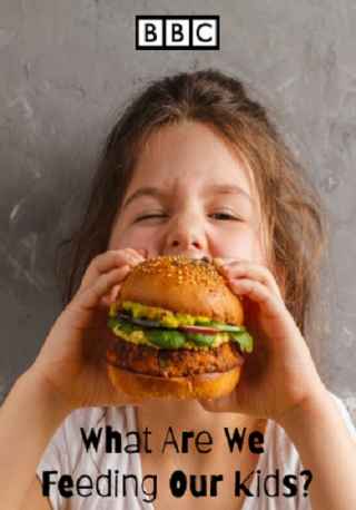 Чем мы кормим наших детей? / What Are We Feeding Our Kids? (2021) WEBRip 1080p