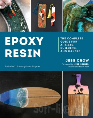 Epoxy Resin: The Complete Guide for Artists, Builders, and Makers