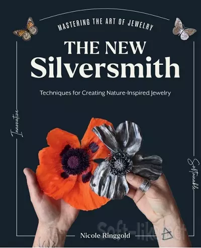The New Silversmith: Innovative, Sustainable Techniques for Creating Nature-Inspired Jewelry