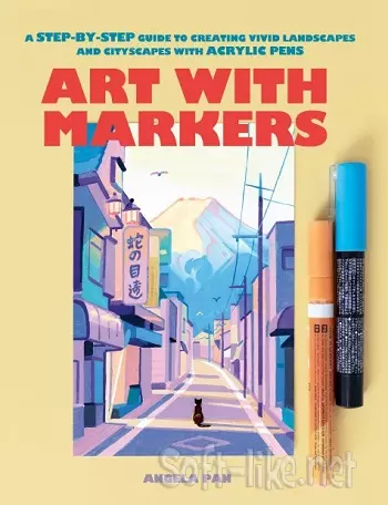 Art with Markers: A Step-by-Step Guide to Creating Vivid Landscapes and Cityscapes with Acrylic Pens