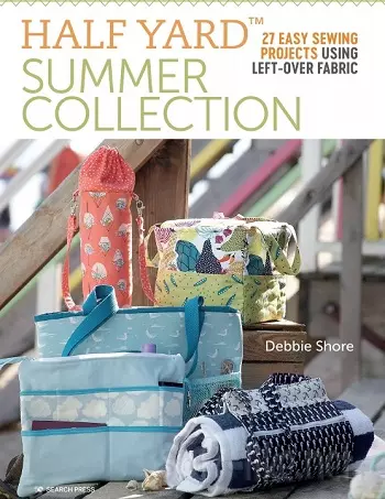 Half Yard Summer Collection: Debbie's top 40 Half Yard projects for summer sewing