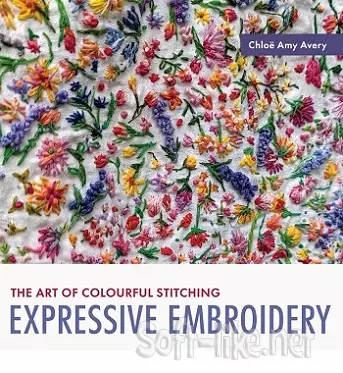 Expressive Embroidery: the art of colourful stitching