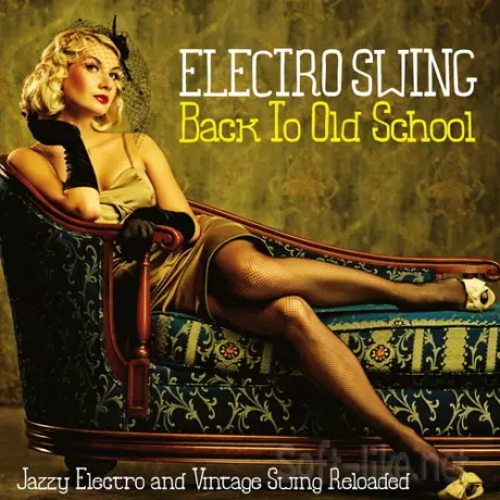 Electro Swing Back to Old School Volume 1-2 (Jazzy Electro and Vintage Swing Reloaded) (2013-2023) FLAC