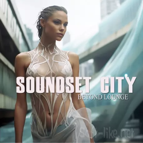 Soundset City - Beyond Lounge (2025) FLAC