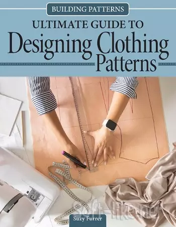 Building Patterns: Ultimate Guide to Designing Clothing Patterns