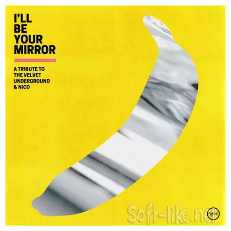 Ill Be Your Mirror A Tribute to The Velvet Underground And Nico (2021) FLAC