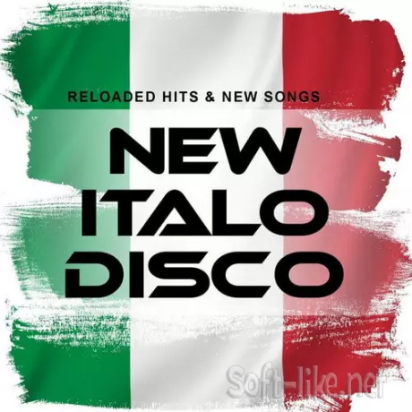 New Italo Disco - Reloaded Hits And New Songs (2018) FLAC