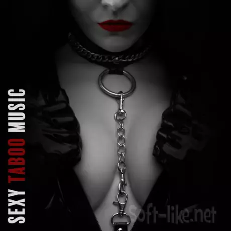 Sexy Chillout Music Cafe - Sexy Taboo Music Erotic Sensual and Seductive Chillout Waves (2019)