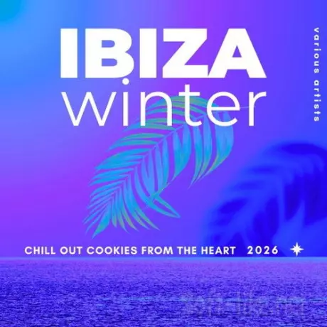 Ibiza Winter 2026 (Chill Out Cookies from the Heart) (2025) FLAC