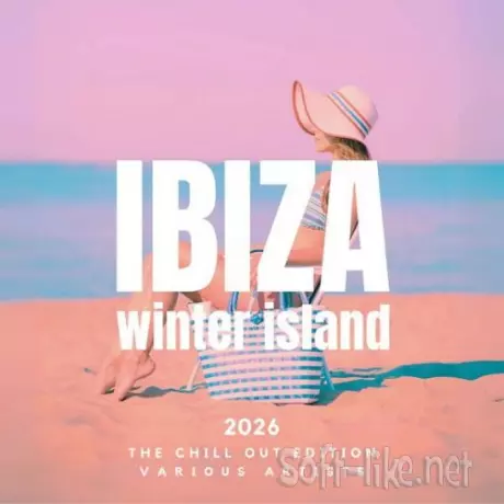 Ibiza Winter Island 2026 The Chill Out Edition (2025) FLAC