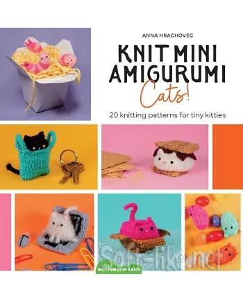 Knit Mini Amigurumi Cats!: 20 Knitting Patterns for Tiny Kitties