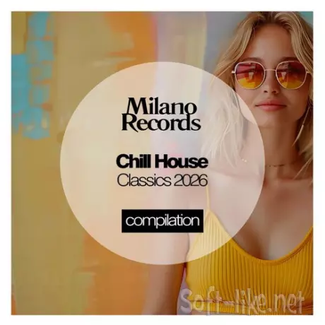 Chill House Classics 2026 Part 2 (2026) FLAC