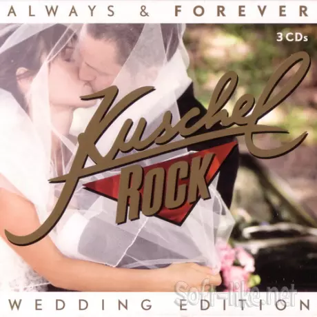 KuschelRock Always and Forever (Wedding Edition) (3CD, Compilation) (2011) FLAC