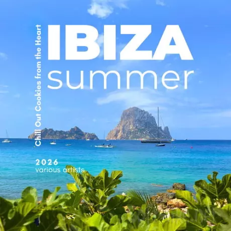 Ibiza Summer 2026 Chill Out Cookies from the Heart (2026) FLAC
