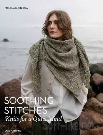 Soothing Stitches: Knits for a Quiet Mind