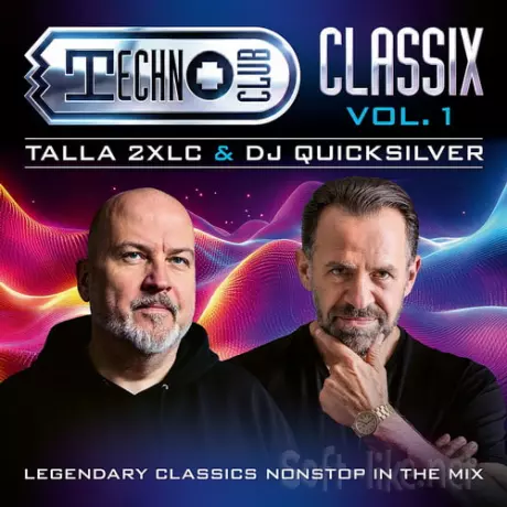 Talla 2XLC and DJ Quicksilver - Techno Club Classix Vol. 1 (2026)