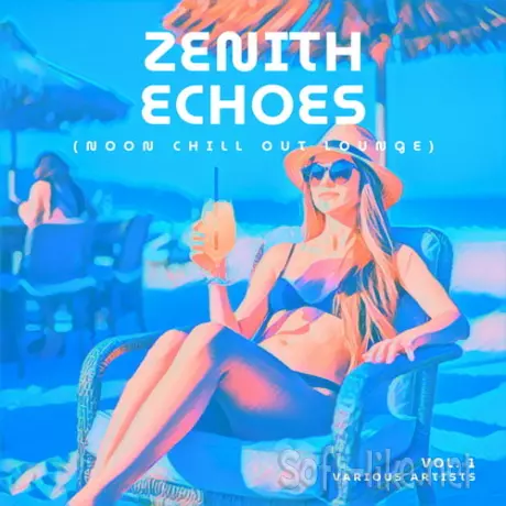 Zenith Echoes Noon Chill Out Lounge Vol. 1 (2026) FLAC