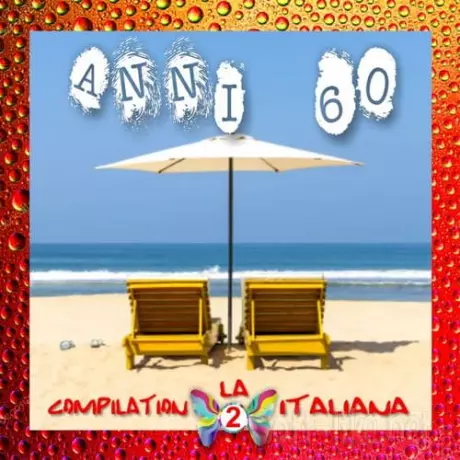 Anni 60 la compilation italiana vol.2 (2017) FLAC