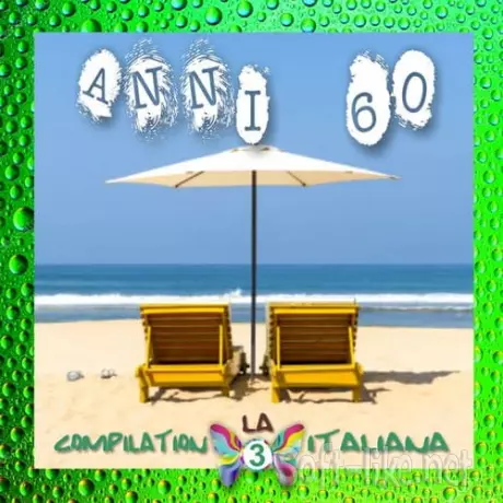 Anni 60 la compilation italiana vol.3 (2017) FLAC