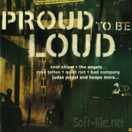 Proud To Be Loud (2CD, Compilation) (2000) FLAC