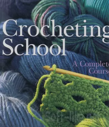 Crocheting School: A Complete Course