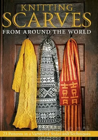 Knitting Scarves from Around the World