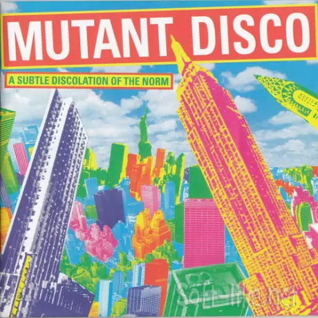 Mutant Disco - A Subtle Discolation of the Norm 1978–83 (2003) FLAC