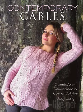 Contemporary Cables: Classic Aran Reimagined in Current Styles 2017