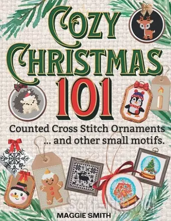 Cozy Christmas 101 Counted Cross Stitch Ornaments and Other Small Motifs
