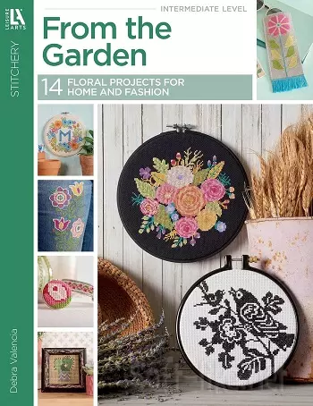 From the Garden Cross Stitch: 14 Floral Projects for Home and Fashion