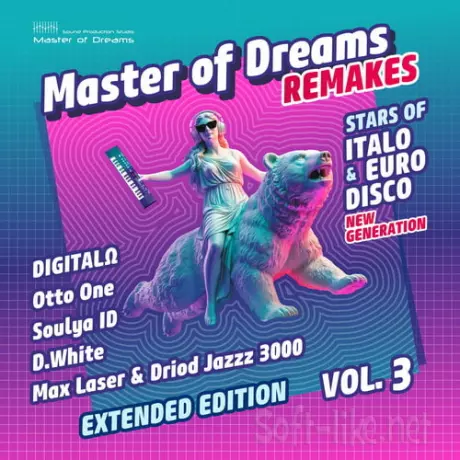 Italo and Euro Disco New Generation Remakes Vol. 1-3 (Extended Edition) (2025-2026) FLAC