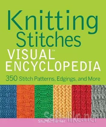 Knitting Stitches VISUAL Encyclopedia 2011