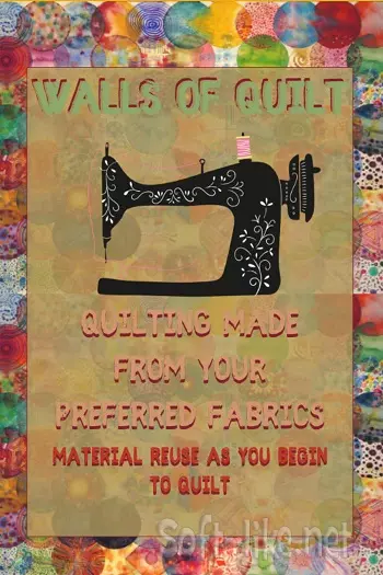 Walls Of Quilt: Quilting Made From Your Preferred Fabrics