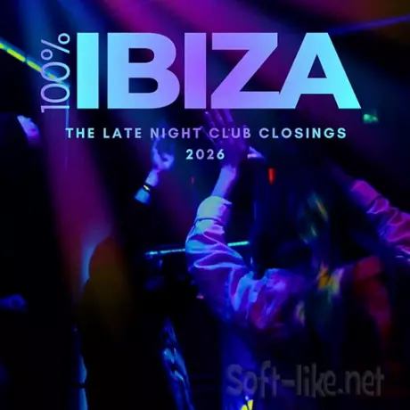 100% Ibiza The Late Night Club Closings 2026 (2026) FLAC