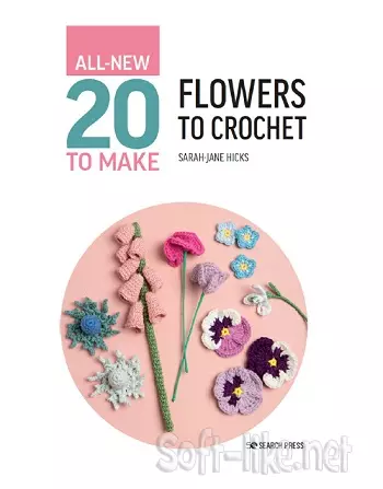 All-New Twenty to Make: Flowers to Crochet 2023