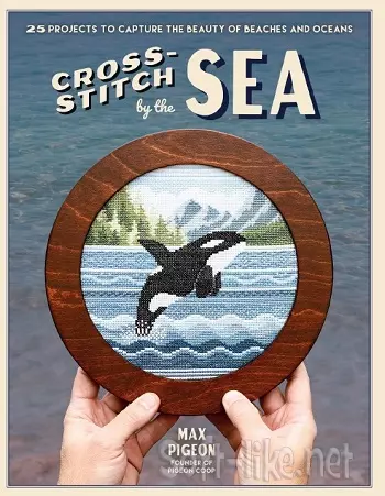 Cross-Stitch by the Sea: 25 Projects to Capture the Beauty of Beaches and Oceans