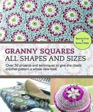 Granny Squares - All Shapes & Sizes 2014