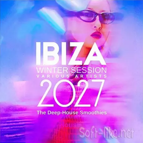 Ibiza Winter Session 2027 The Deep-House Smoothies (2026) FLAC