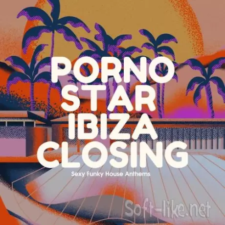 PornoStar Ibiza Closing (2026) FLAC