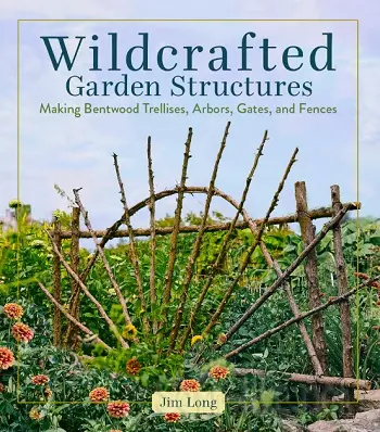 Wildcrafted Garden Structures 2026